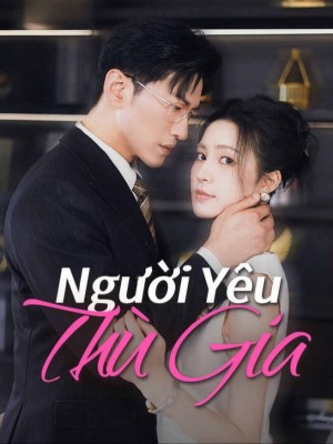 Người Yêu Thù Gia - 仇家情人 (2025)